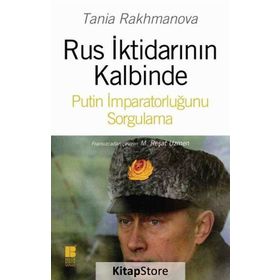Rus İktidarının Kalbinde - Tania Rakhmanova