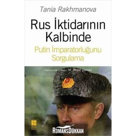 Rus İktidarının Kalbinde - Tania Rakhmanova