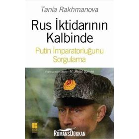 Rus İktidarının Kalbinde - Tania Rakhmanova