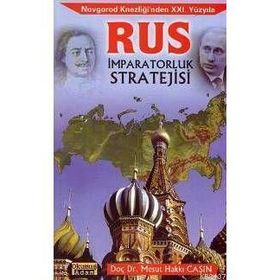 RUS İMPARATORLUK STRATEJISI - MESUT HAKKI CAŞIN