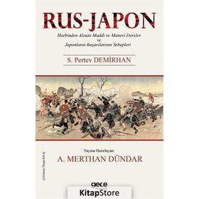 Rus-Japon Harbinden Alınan Maddi ve Manevi Dersler ve Japonların Başarılarının Sebepleri - S. Pertev Demirhan