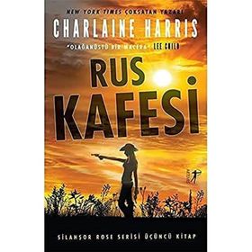 Rus Kafesi Silahşor Rose Serisi 3 - Charlaine Harris - Artemis Yayınları
