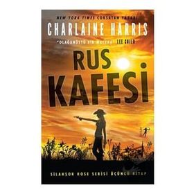 Rus Kafesi Silahşor Rose Serisi 3 - Charlaine Harris - Artemis Yayınları
