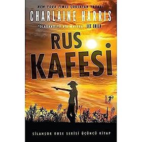 Rus Kafesi Silahşor Rose Serisi 3 - Charlaine Harris - Artemis Yayınları