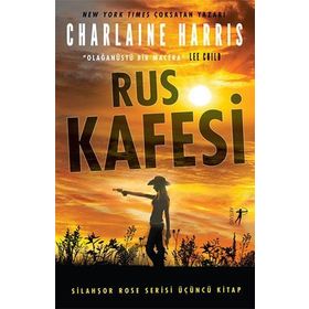Rus Kafesi Silahşor Rose Serisi 3 - Charlaine Harris - Artemis Yayınları