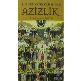 RUS ORTODOKS KILISESINDE AZIZLIK - ABDI MUHAMMET MAMYTOV