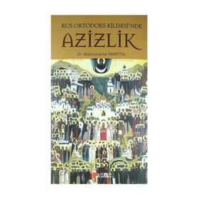 RUS ORTODOKS KILISESINDE AZIZLIK - ABDI MUHAMMET MAMYTOV