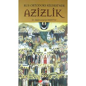 RUS ORTODOKS KILISESINDE AZIZLIK - ABDI MUHAMMET MAMYTOV