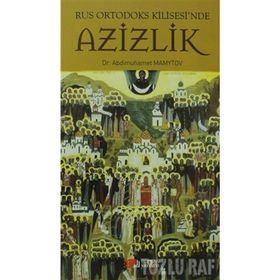RUS ORTODOKS KILISESINDE AZIZLIK - ABDI MUHAMMET MAMYTOV