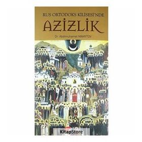 RUS ORTODOKS KILISESINDE AZIZLIK - ABDI MUHAMMET MAMYTOV