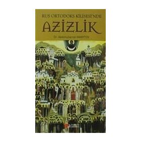 RUS ORTODOKS KILISESINDE AZIZLIK - ABDI MUHAMMET MAMYTOV