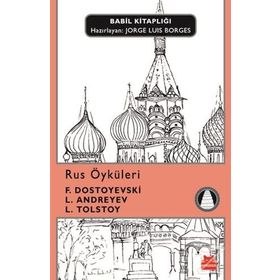 Rus Öyküleri - Fyodor Mihailoviç Dostoyevski Leonid Nikolayeviç Andreyev lev nikolayevich tolstoy