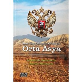 Rus Seyyahların Gözüyle Orta Asya - Aleksandr Kolesnikov