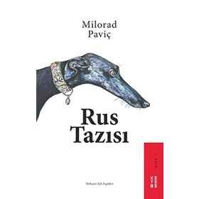 Rus Tazısı - Milorad Paviç