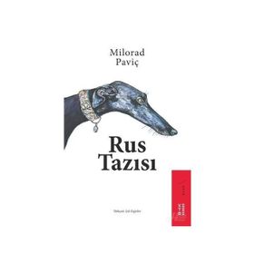 Rus Tazısı - Milorad Paviç
