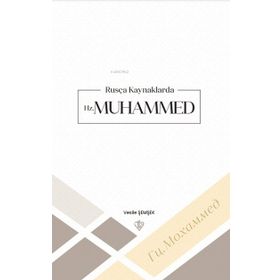 Rusça Kaynaklarda Hz Muhammed - Vesile Şemşek