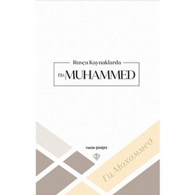 Rusça Kaynaklarda Hz Muhammed - Vesile Şemşek