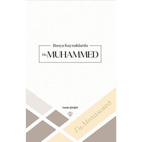 Rusça Kaynaklarda Hz Muhammed - Vesile Şemşek