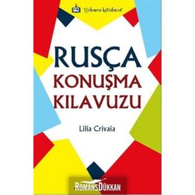 Rusça Konuşma Kılavuzu - Lilia Crivaia
