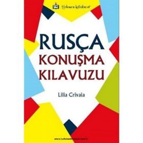 Rusça Konuşma Kılavuzu - Lilia Crivaia