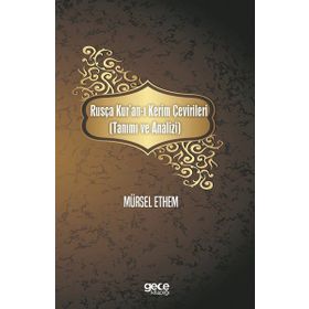 Rusça Kuran-ı Kerim Çevirileri Tanımı ve Analizi - Mürsel Ethem
