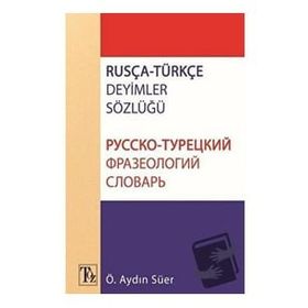 Rusça Türkçe Deyimler Sözlüğü - Ö.Aydın Süer