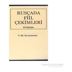 Rusça’da Fiil Çekimleri El Kitabı Rusça-Türkçe - Elmira Kaljanova