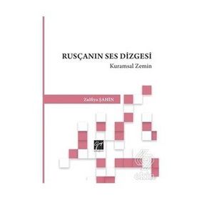 Rusçanın Ses Dizgesi Kuramsal Zemin - Zulfiya Şahin