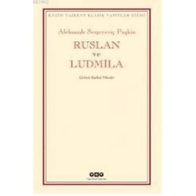 RUSLAN VE LUDMILA - ALEKSANDR SERGEYEVİÇ PUŞKİN
