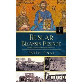 Ruslar Bizansın Peşinde - Fatih Ünal