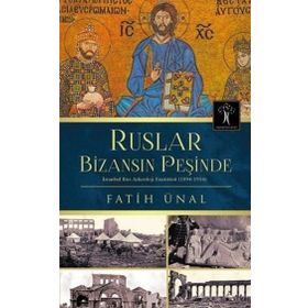 Ruslar Bizansın Peşinde - Fatih Ünal