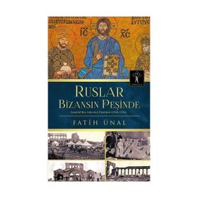 Ruslar Bizansın Peşinde - Fatih Ünal