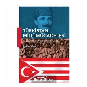 RUSLARA KARŞI BASMACILAR HAREKETI TÜRKISTAN TÜRKLÜĞÜ'NÜN MILLI MÜCADELESI - BAYMIRZA HAYIT