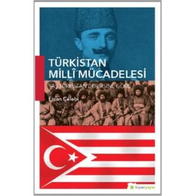 RUSLARA KARŞI BASMACILAR HAREKETI TÜRKISTAN TÜRKLÜĞÜ'NÜN MILLI MÜCADELESI - BAYMIRZA HAYIT