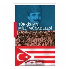 RUSLARA KARŞI BASMACILAR HAREKETI TÜRKISTAN TÜRKLÜĞÜ'NÜN MILLI MÜCADELESI - BAYMIRZA HAYIT