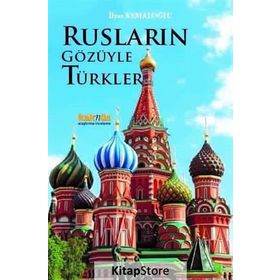 Rusların Gözüyle Türkler - İlyas Kemaloğlu