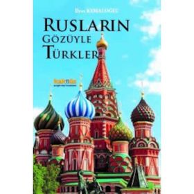 Rusların Gözüyle Türkler - İlyas Kemaloğlu