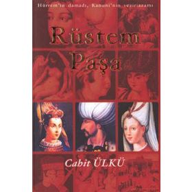 RÜSTEM PAŞA - CAHIT ÜLKÜ