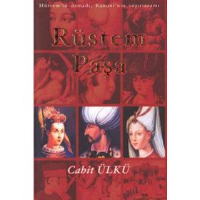 RÜSTEM PAŞA - CAHIT ÜLKÜ