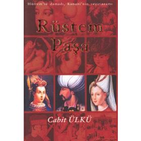 RÜSTEM PAŞA - CAHIT ÜLKÜ