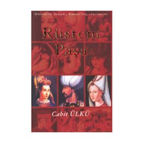 RÜSTEM PAŞA - CAHIT ÜLKÜ