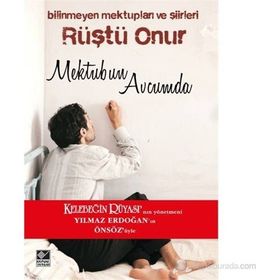 RÜŞTÜ ONUR: MEKTUBUN AVCUMDA BILINMEYEN MEKTUPLARI VE ŞIIRLERI - LEYLA ŞAHIN;İBRAHIM TIĞ