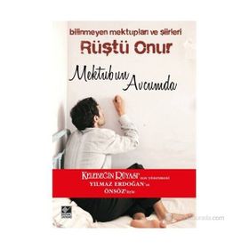 RÜŞTÜ ONUR: MEKTUBUN AVCUMDA BILINMEYEN MEKTUPLARI VE ŞIIRLERI - LEYLA ŞAHIN;İBRAHIM TIĞ