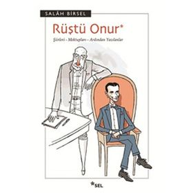 RÜŞTÜ ONUR ŞIIRLERI - MEKTUPLARI - ARDINDAN YAZILANLAR - GENEL