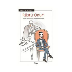 RÜŞTÜ ONUR ŞIIRLERI - MEKTUPLARI - ARDINDAN YAZILANLAR - GENEL