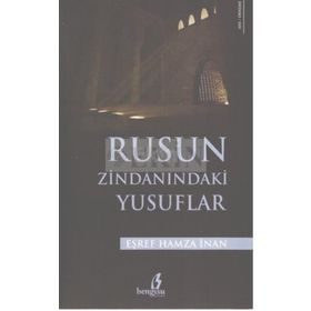 RUSUN ZİNDANINDAKİ YUSUFLAR - EŞREF HAMZA İNAN (ISBN:9786353280900)