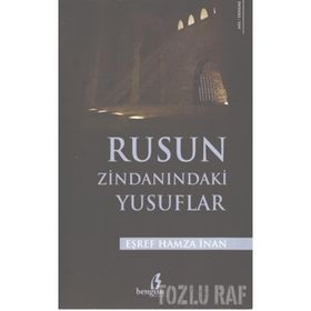 RUSUN ZİNDANINDAKİ YUSUFLAR - EŞREF HAMZA İNAN (ISBN:9786353280900)