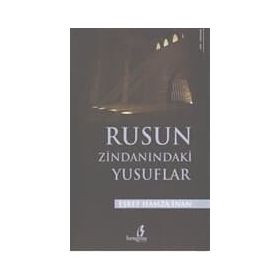 RUSUN ZİNDANINDAKİ YUSUFLAR - EŞREF HAMZA İNAN (ISBN:9786353280900)