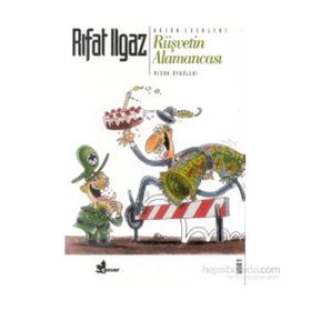RÜŞVETİN ALAMANCASI - RIFAT ILGAZ