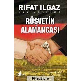 RÜŞVETİN ALAMANCASI - RIFAT ILGAZ